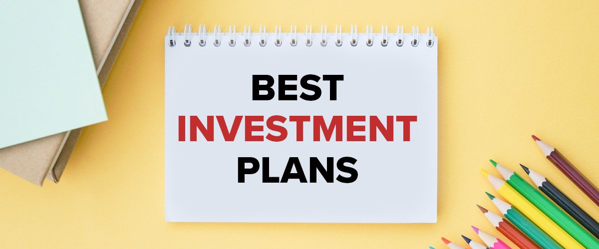 What Are the Best Investment Plans for High Returns?