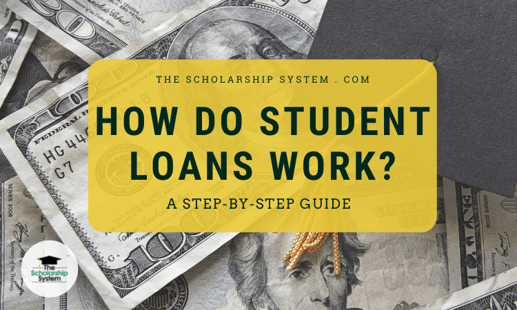 What Is A Student Loan And How Does It Work?